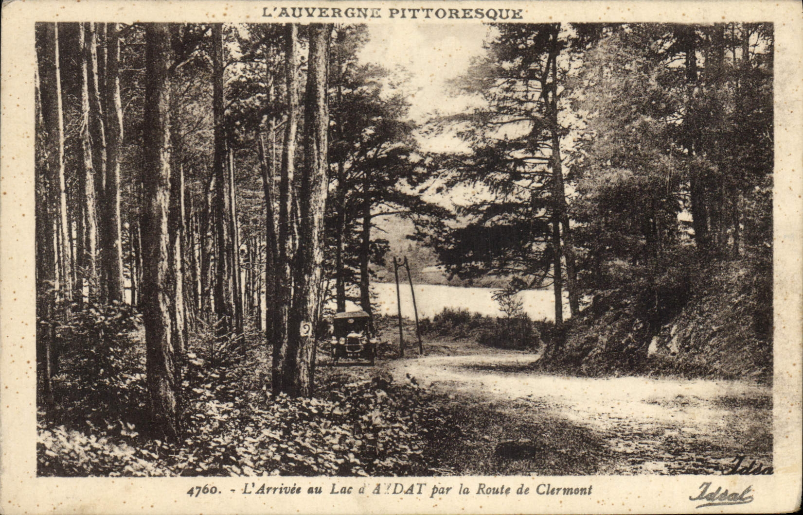 L'Auvergne pittoresque — L'Arrivée au Lac d'Adat par la Route de Clermont — Éditions 'Idéal' n°4760