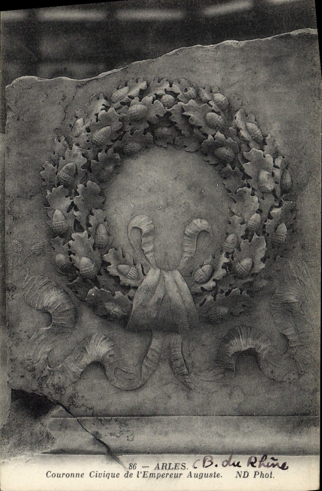 Couronne Civique de l'Empereur Auguste — Arles — B. du Rhône Phot.