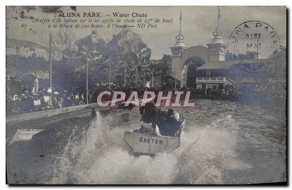 Luna Park — Water Chute — Arrivée d'un bateau sur le lac après la chute de 25° de but, à la vitesse de 120 kilom. à l'heure — ND Pbot.