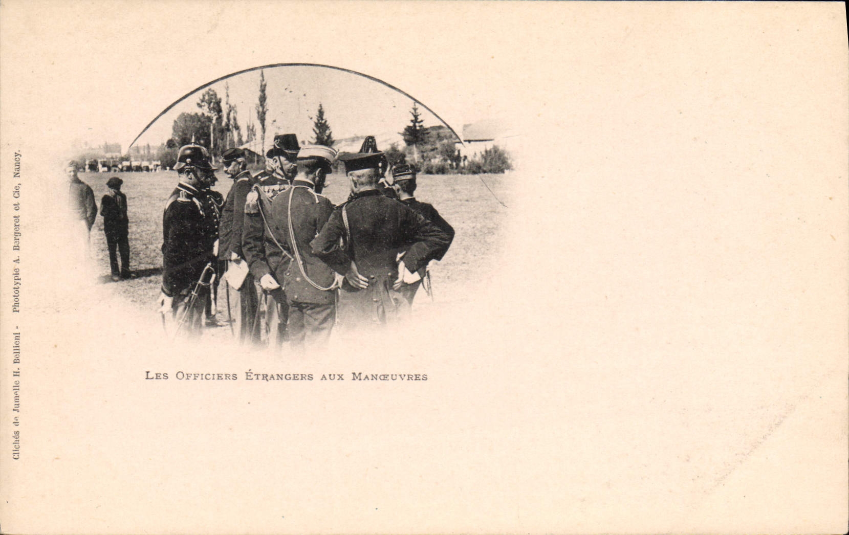 Les Officiers Étrangers aux Manœuvres — Nancy — Clichés de Junelle H. Bailloni, Phototypie A. Bargoret et Cie
