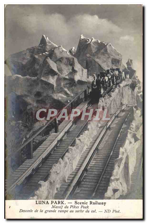 Luna Park — Scenic Railway — Massif du Pikes Peak — ND Phot.