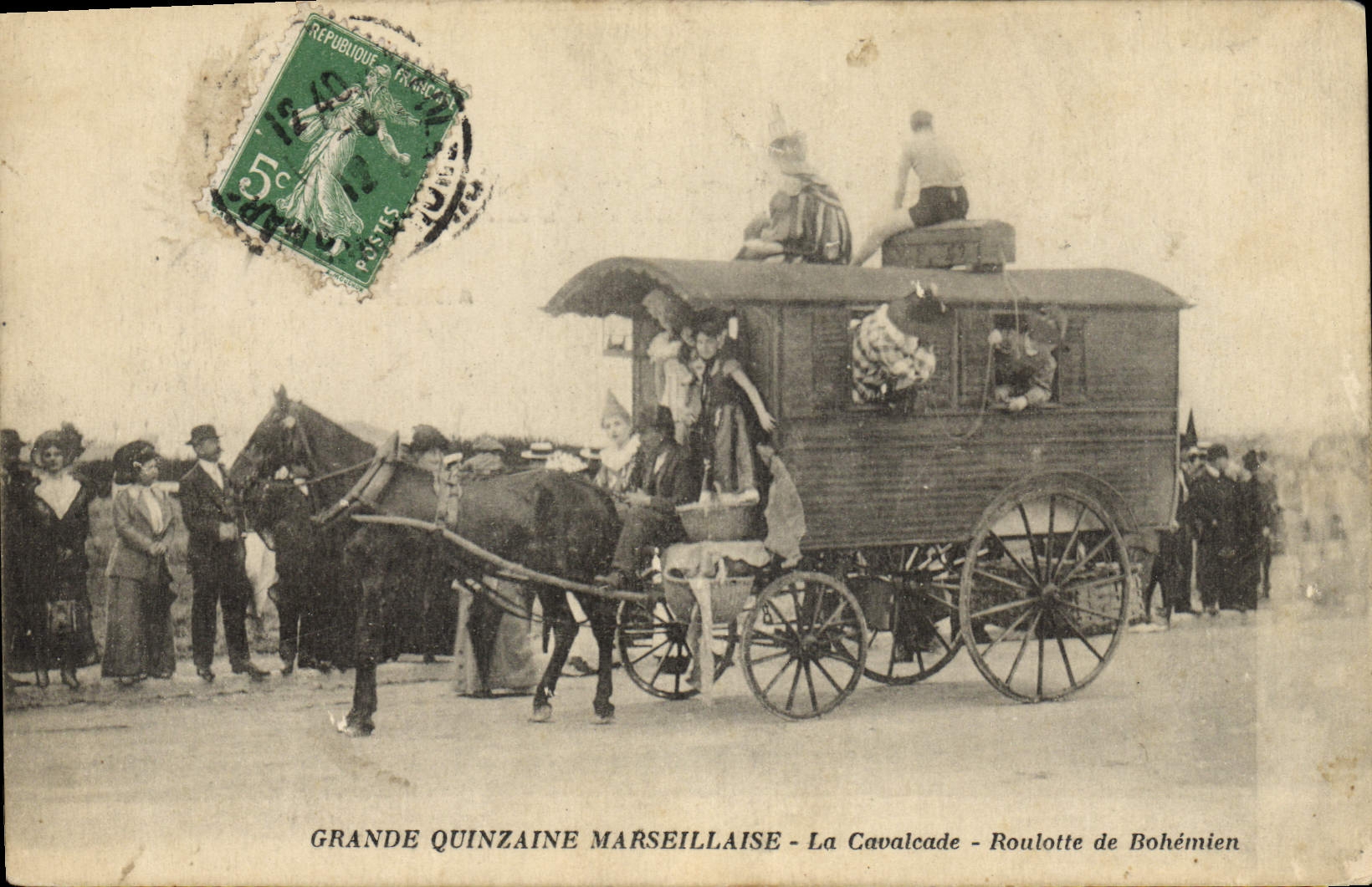 CPA Grande quinzaine Marseillaise La calvacade Roulotte de boheminen Gitan TOP