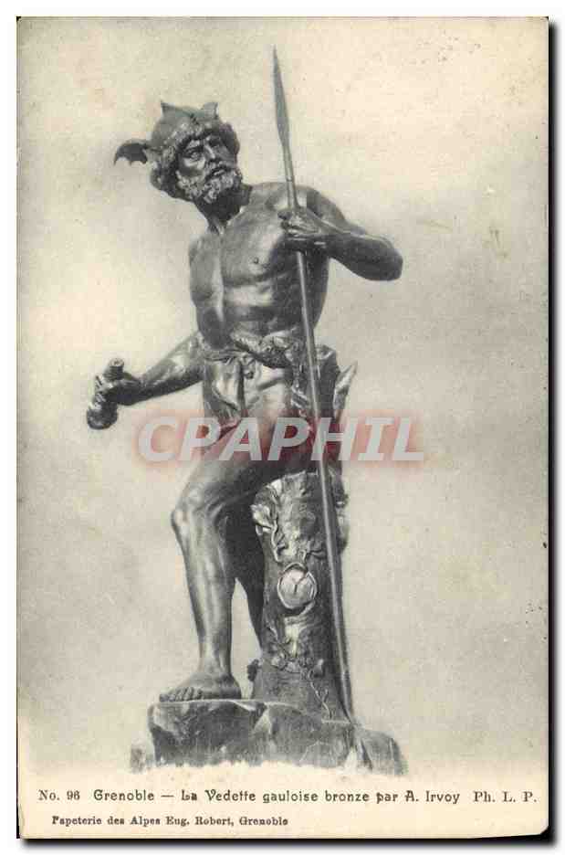 CPA Grenoble la vedette gauloise bronze Irvoy
