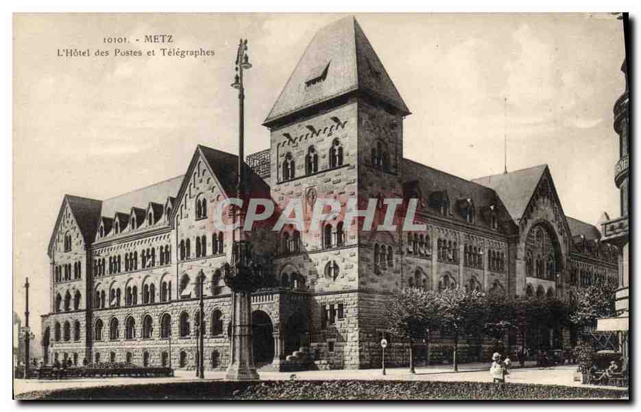 CPA Poste Metz L'Hotel des Postes et Telegraphes 
