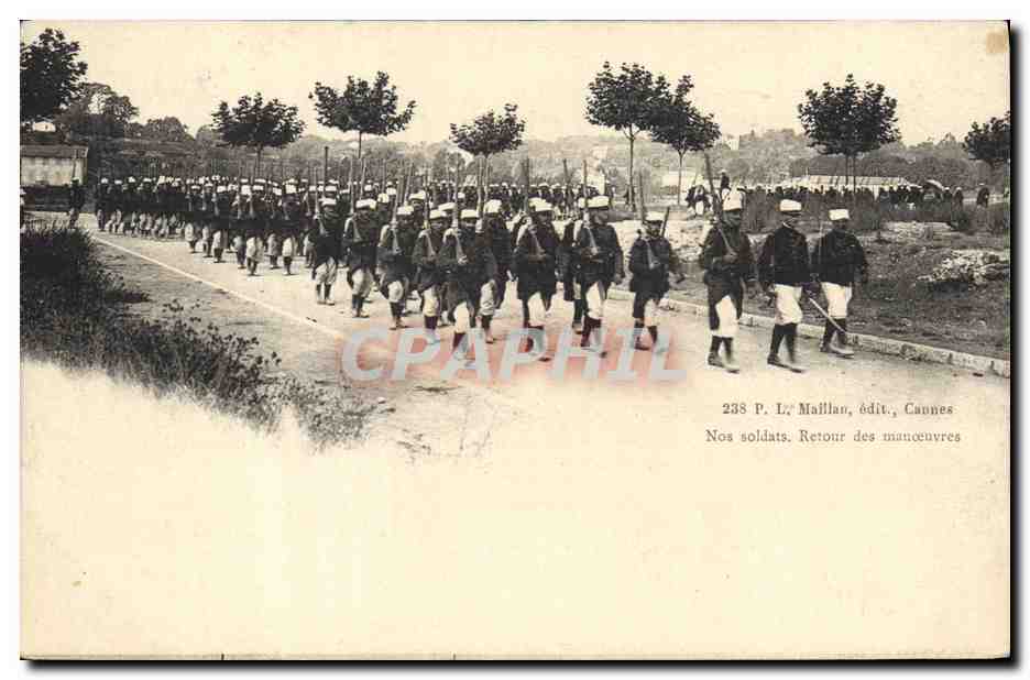 Nos soldats. Retour des manoeuvres — L. Maillan, édit., Cannes — n° 238 P