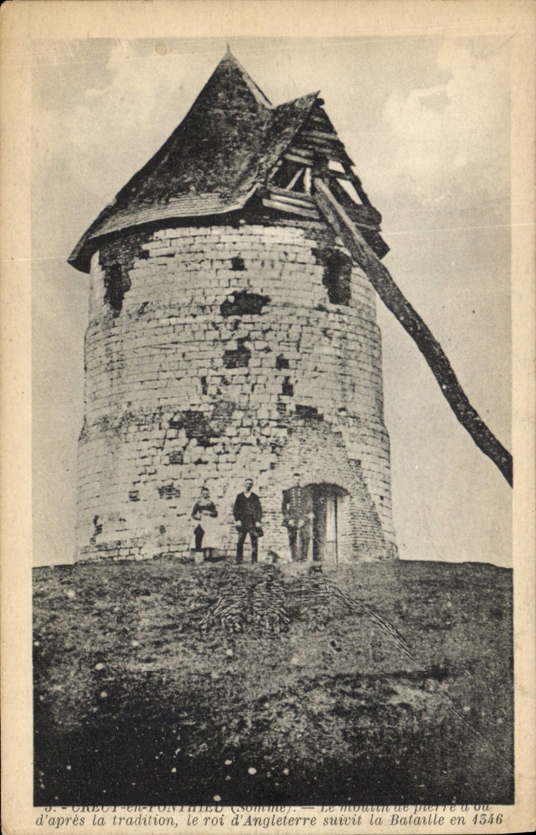 Grécy-en-Ponthieu (Somme) — Le moulin de pierre où, d'après la tradition, le roi d'Angleterre suivit la bataille en 1546 — Édition Maxime Martin