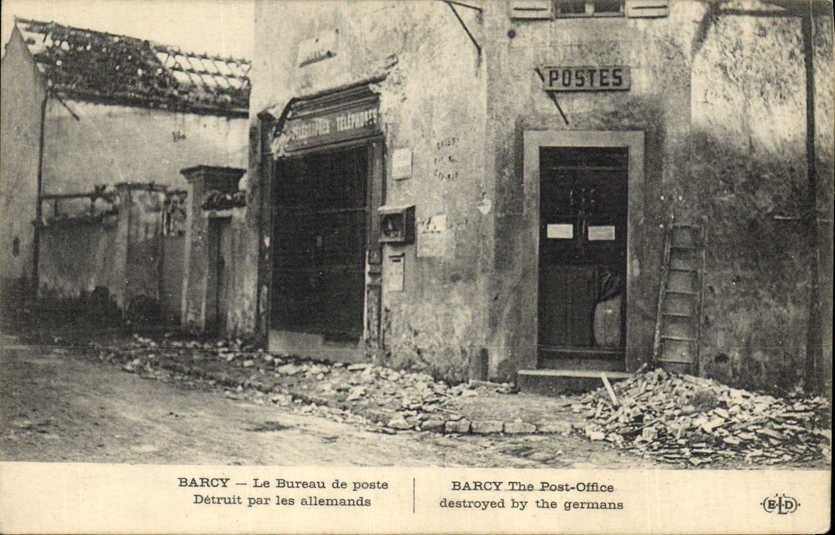Barcy — Le Bureau de poste détruit par les Allemands — E.D. (éditeur)