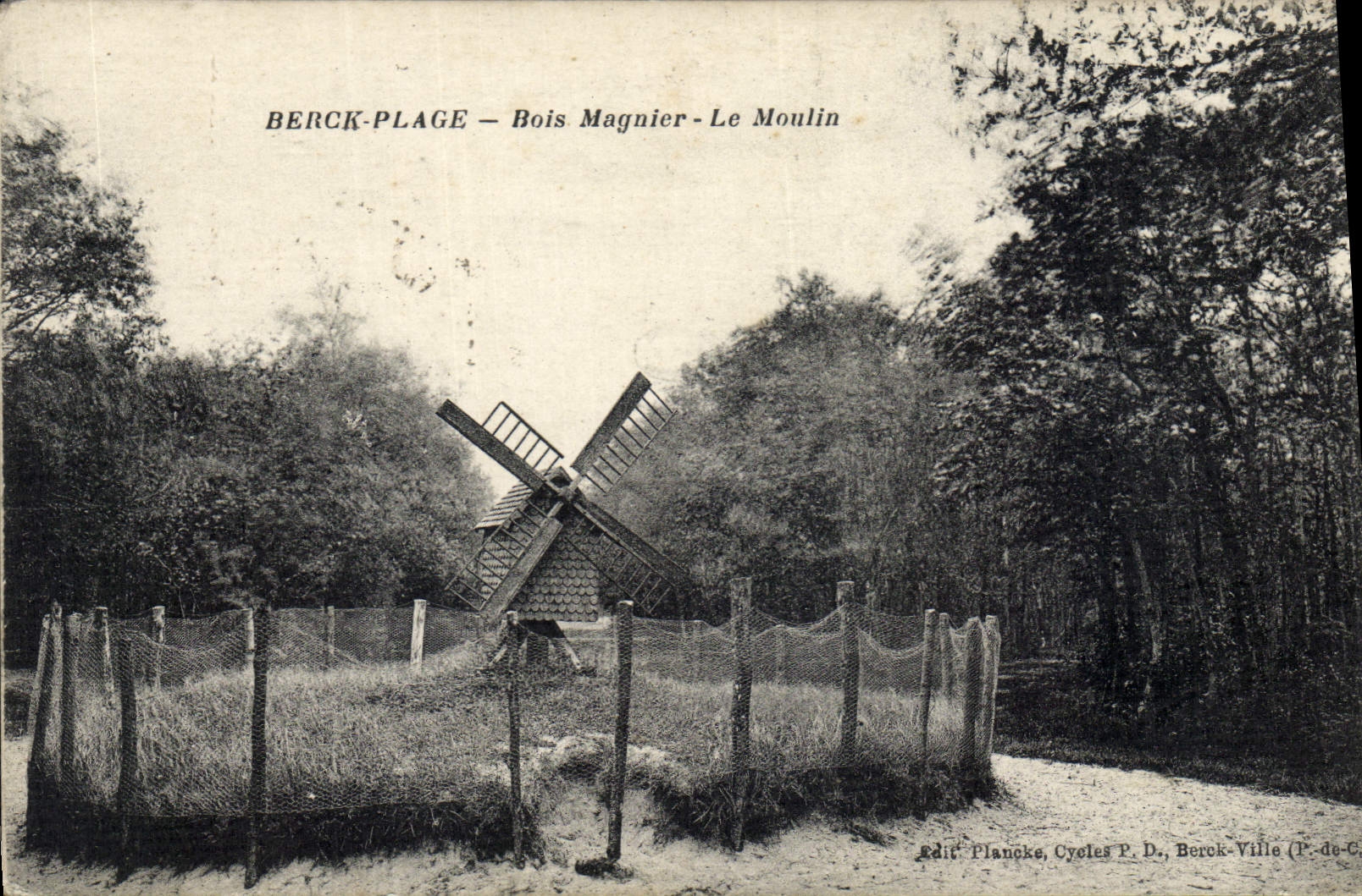 Berck-Plage — Bois Magnier — Le Moulin — Édit. Plancke, Cycles P. D., Berck-Ville (P.-de-C.)