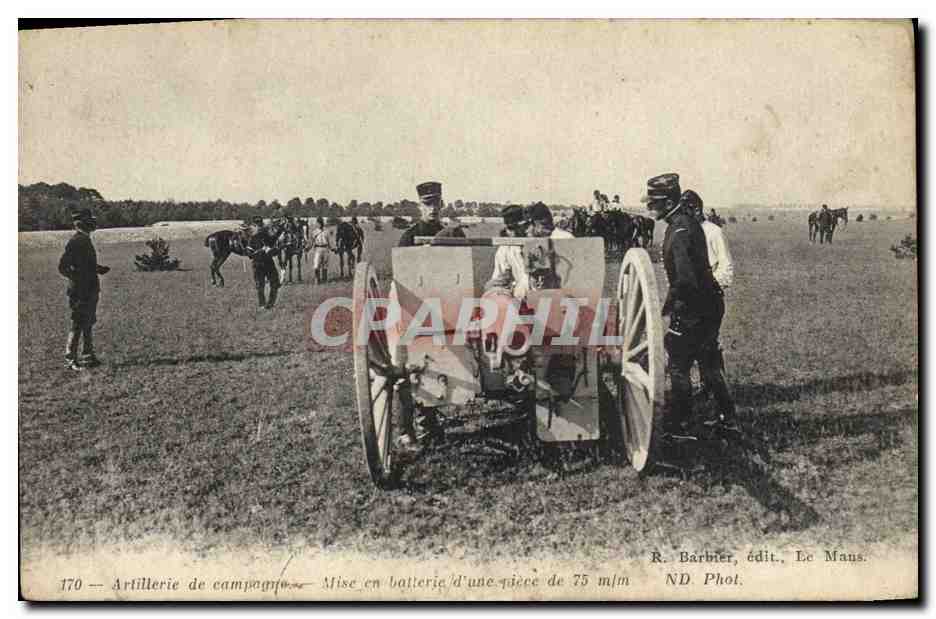 Artillerie de campagne — Mise en batterie d'une pièce de 75 m/m — R. Barbier, édit., Le Mans