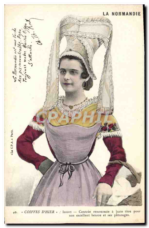 Coiffes d'hier : Isigny — Contrée renommée à juste titre pour son excellent beurre et ses pâturages — La C.P.A. à Paris, n°40