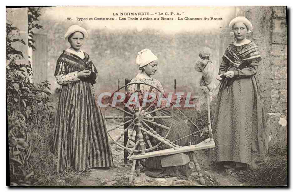 CPA Folklore Normandie Les trois amies au rouet La chanson du rouet