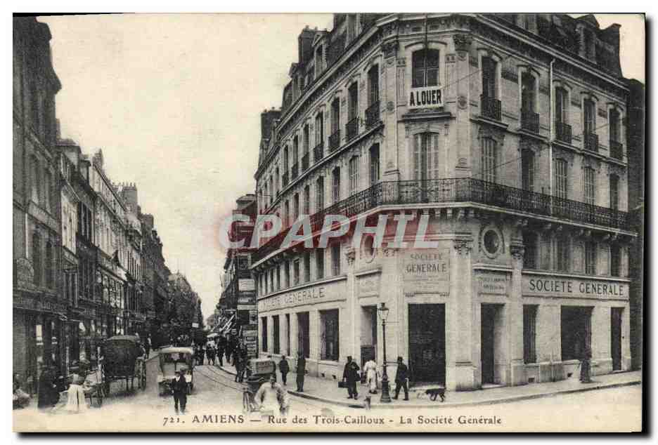 Amiens — Rue des Trois-Cailoux — La Société Générale