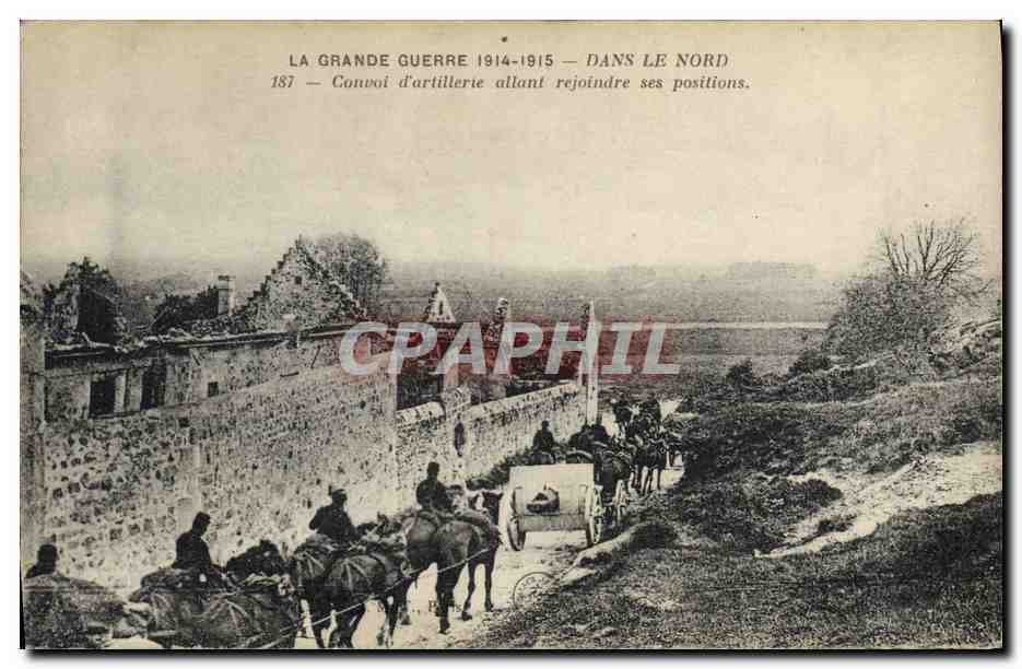 Convoi d'artillerie allant rejoindre ses positions — La Grande Guerre 1914-1915 — Dans le Nord — N° 187
