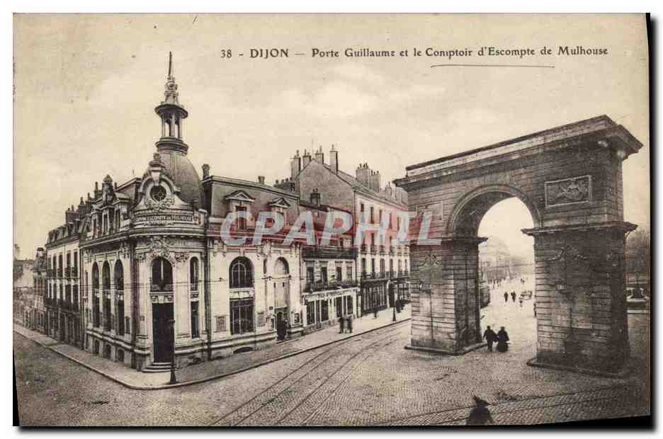 CPA Banque Dijon Porte Guillaume et le Comptoir d'Escompte de Mulhouse 