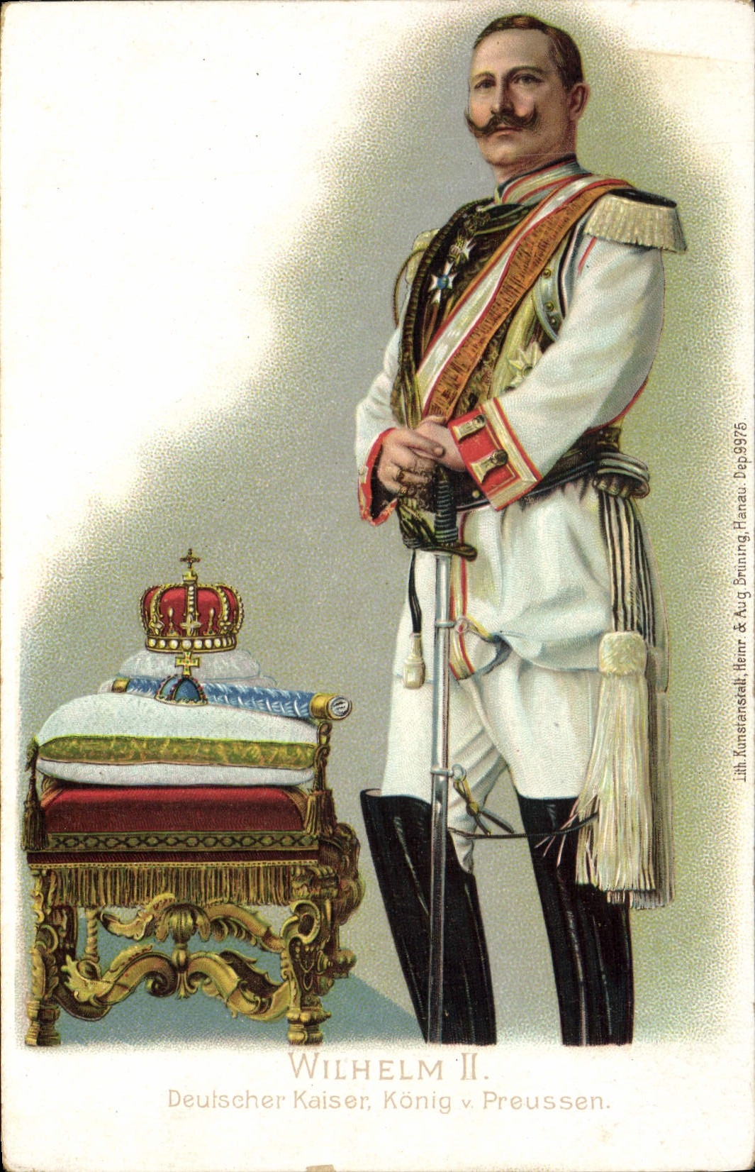 Wilhelm II — Kaiser de Allemagne, Roi de Prusse — Lith. Kunstanstalt, Herr & Aug. Brüning, Hanau, Dep. 9976