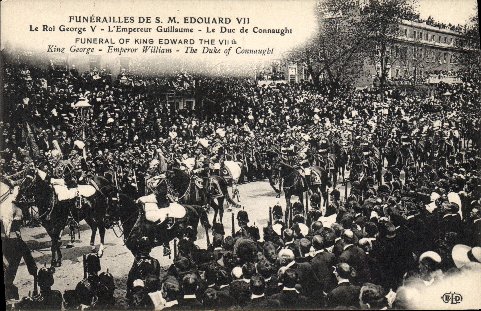 Funérailles de S.M. Édouard VII — Le Roi George V, L'Empereur Guillaume, Le Duc de Connaught — Éditeur E.P.D.