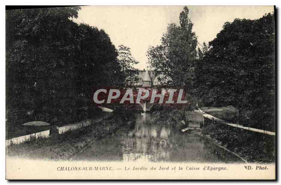 CPA Banque Chalons sur Marne Le jardin du Jard et la Caisse d'Epargne 