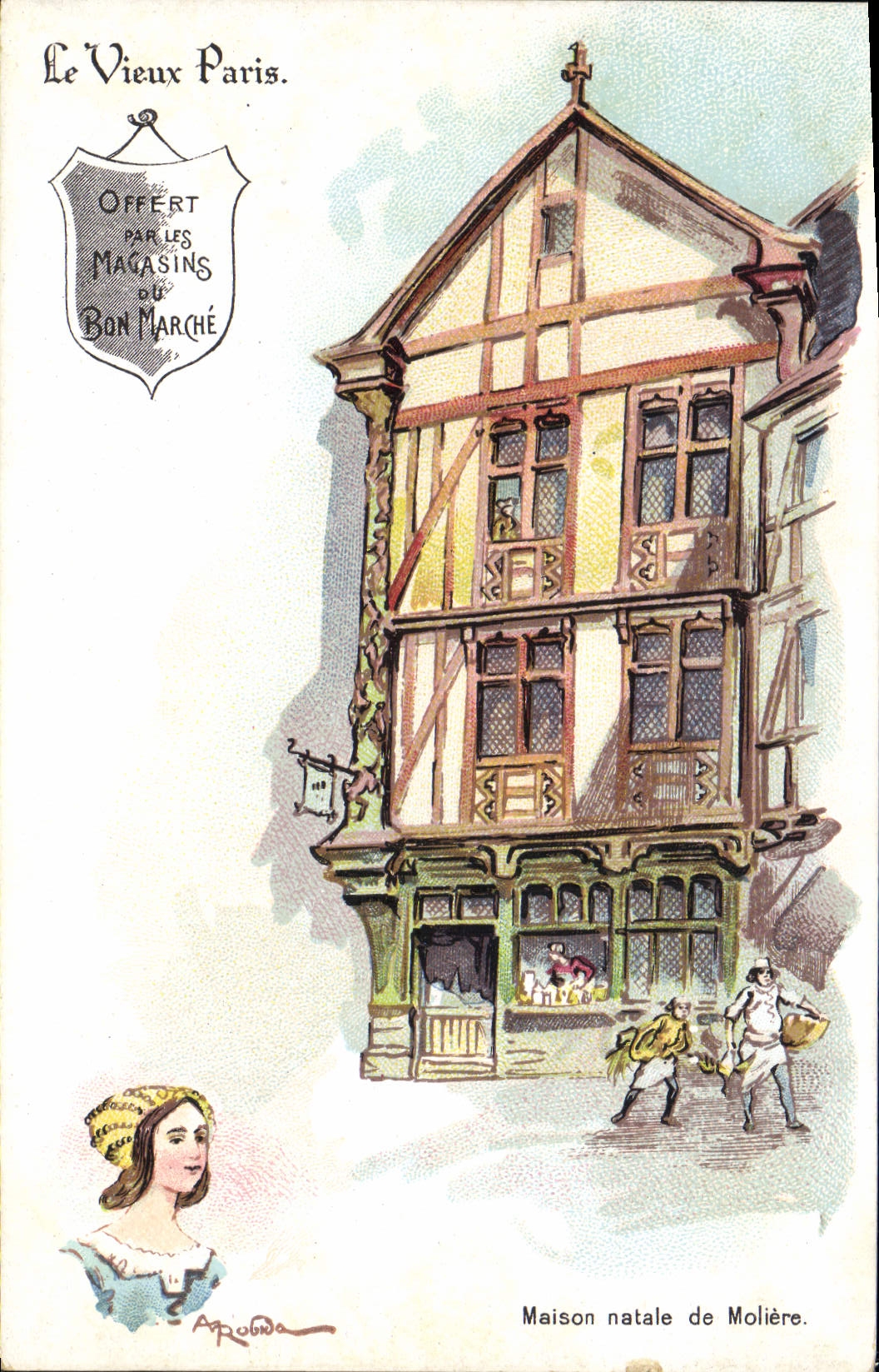 Maison natale de Molière — Le Vieux Paris — Offerte par les Magasins du Bon Marché