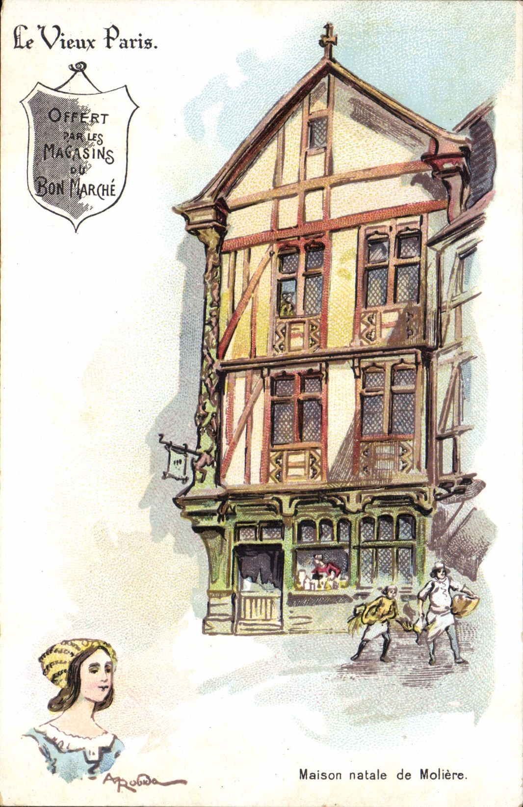 Maison natale de Molière — Le Vieux Paris — Offerte par les Magasins du Bon Marché
