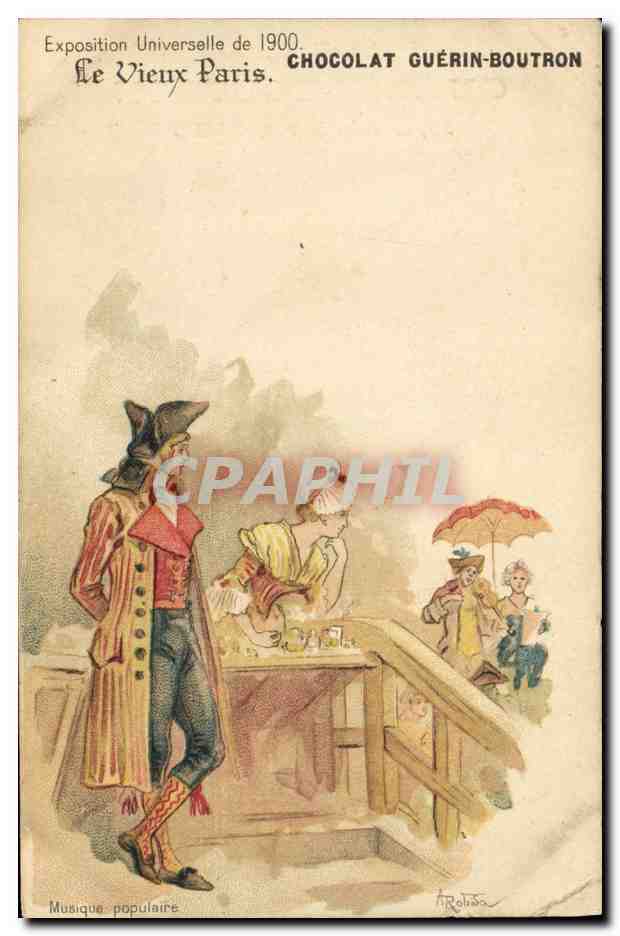 CPA Le Vieux Paris Exposition universelle de 1900 Chocolat Guerin Boutron Musique populaire