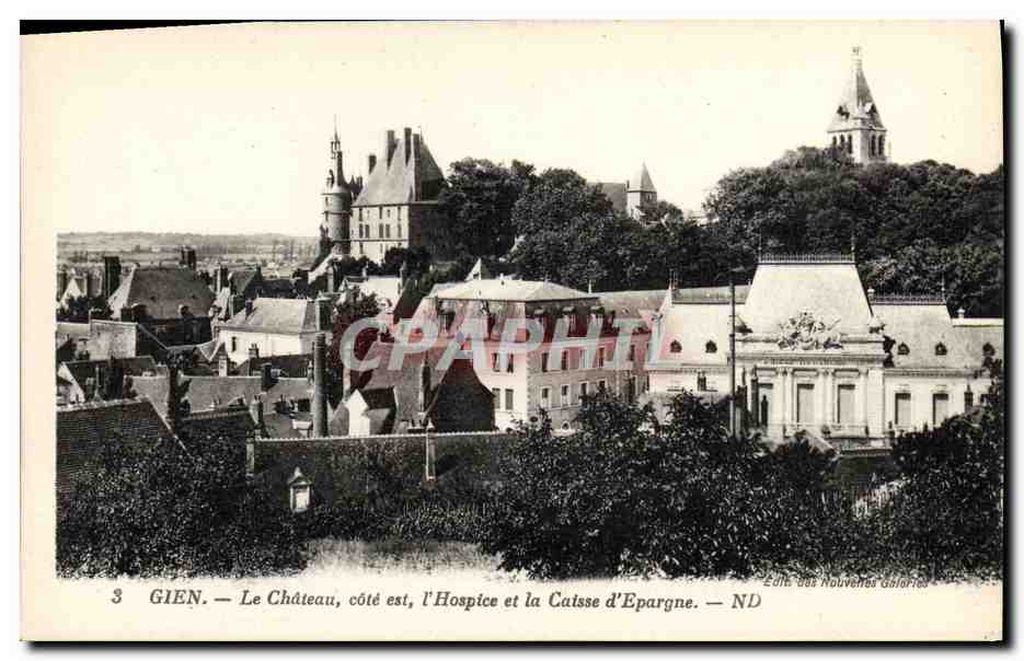 CPA Banque Gien Le chateau cote est L'hospice et la Caisse d'Epargne 