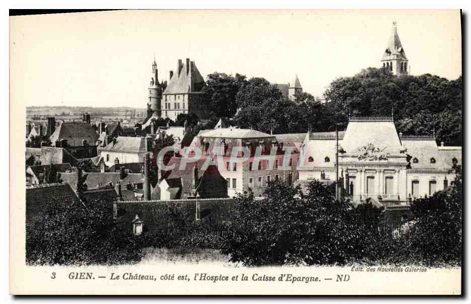 CPA Banque Gien Le chateau cote est L'hospice et la Caisse d'Epargne 