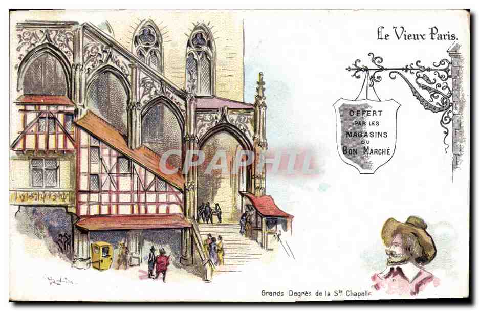 Grands Degrés de la Sainte-Chapelle — Le Vieux Paris. — Offerte par les Magasins du Bon Marché