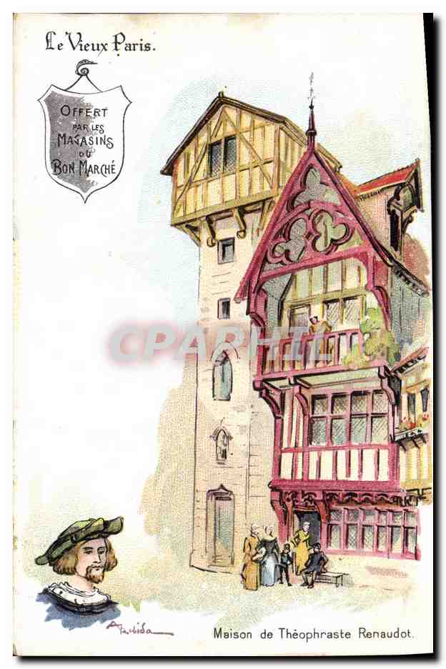 Maison de Théophraste Renaudot — Le Vieux Paris — Offerte par les Magasins du Bon Marché