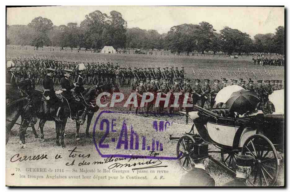 Guerre de 1914 — Sa Majesté le Roi Georges V passe en revue les troupes anglaises avant leur départ pour le Continent — A.R.
