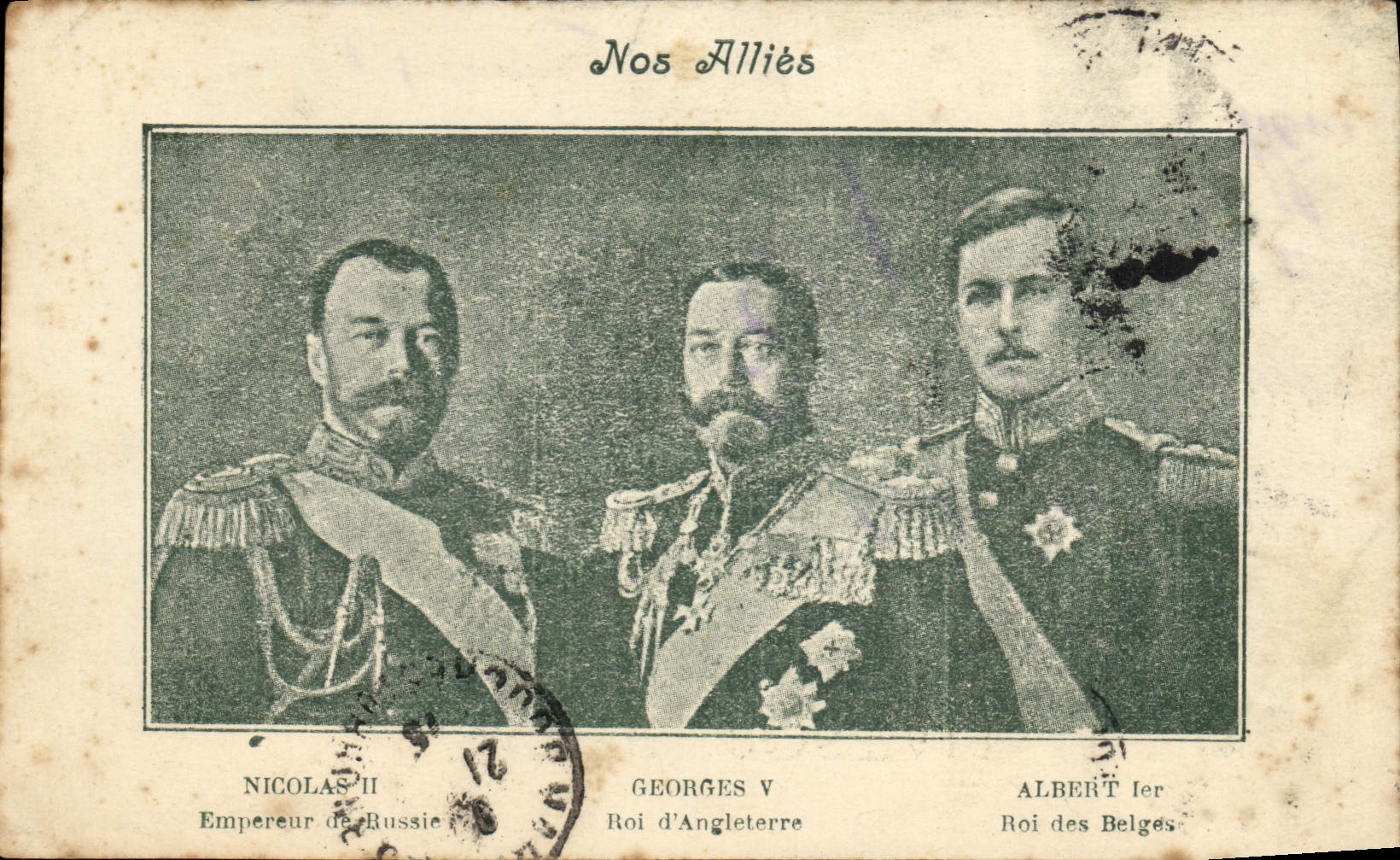 Nicolas II, Georges V, Albert Ier — Nos Alliés — Éditeur non visible