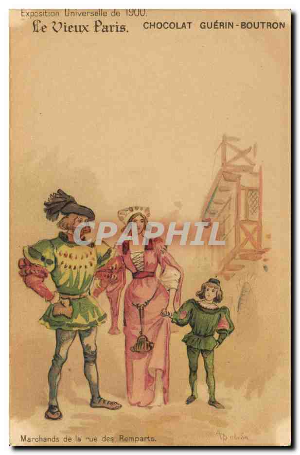 CPA Fantaisie Illustrateur Le Vieux Paris Marchands Remaprts Chocolat Guerin Boutron Exposition universelle de 1900