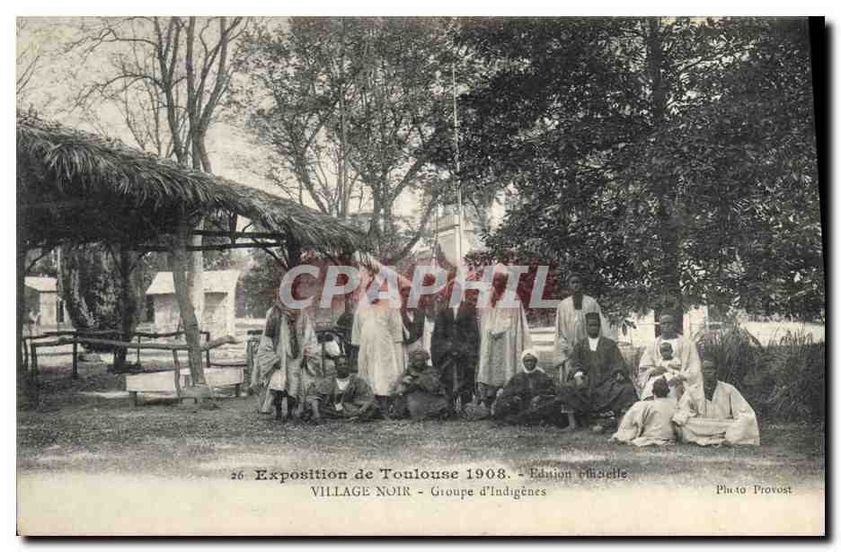 Exposition de Toulouse 1908 — Village Noir — Groupe d'Indigènes — Photo Provost