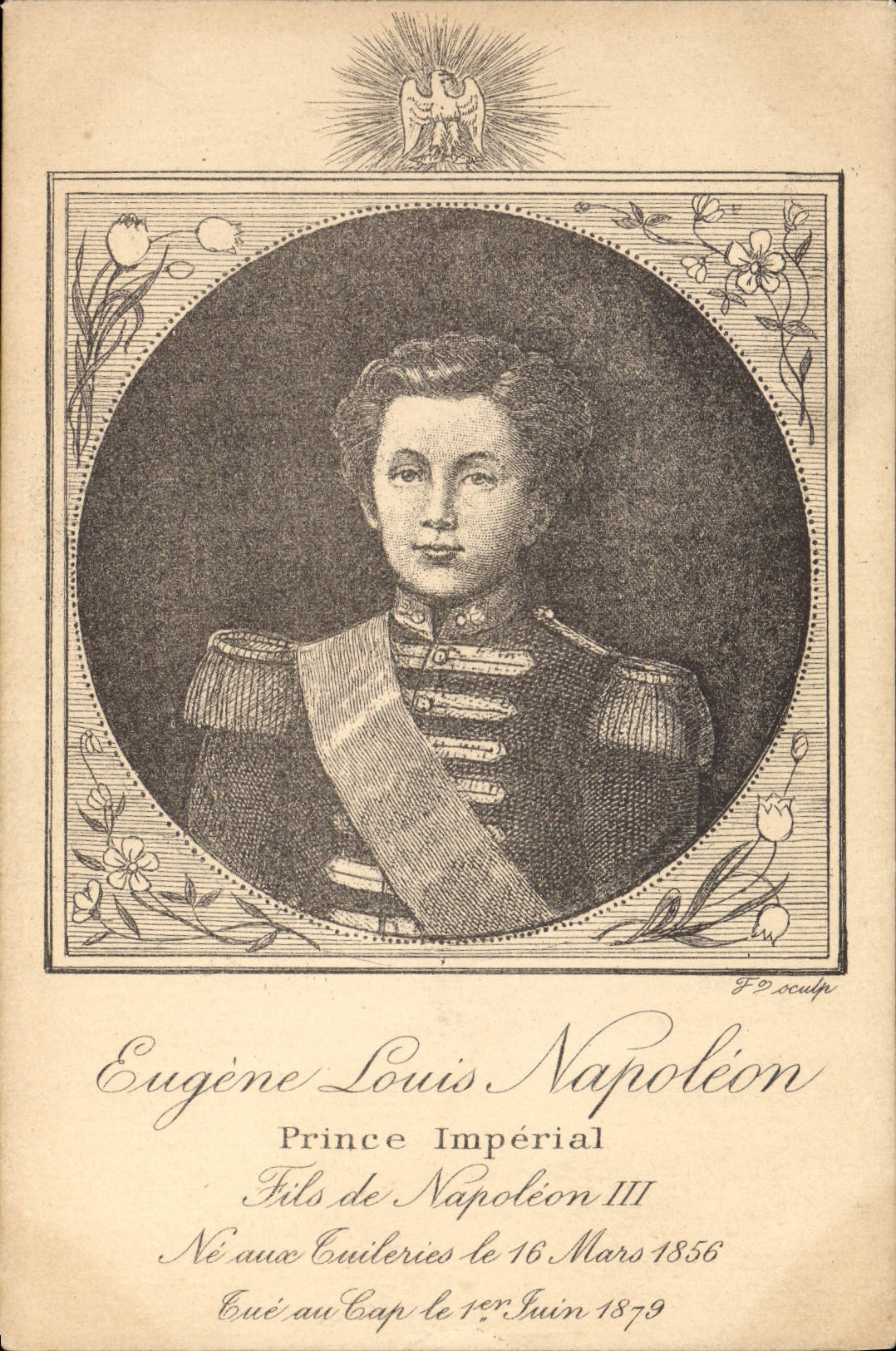 Eugène Louis Napoléon — Prince Impérial — Fils de Napoléon III — Né aux Euleries le 16 Mars 1856 — Été au Cap le 1er Juin 1879 — F.O. sculpt.