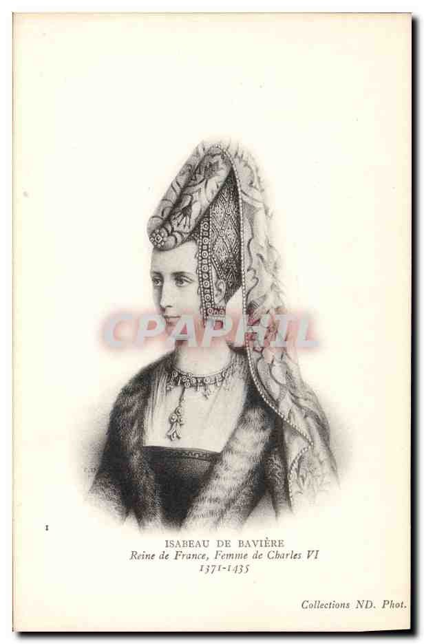 Isabeau de Bavière — Reine de France, Femme de Charles VI — Collections ND. Phot.