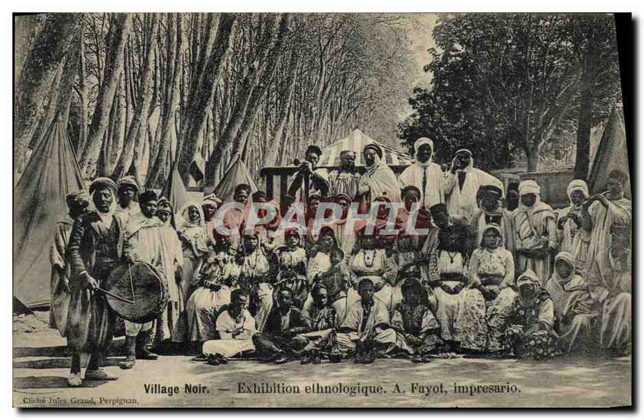 Village Noir — Exhibition ethnologique — A. Fayot, impresario.