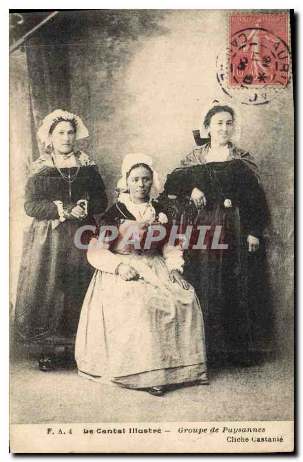 CPA Folklore Cantal Groupe de paysannes