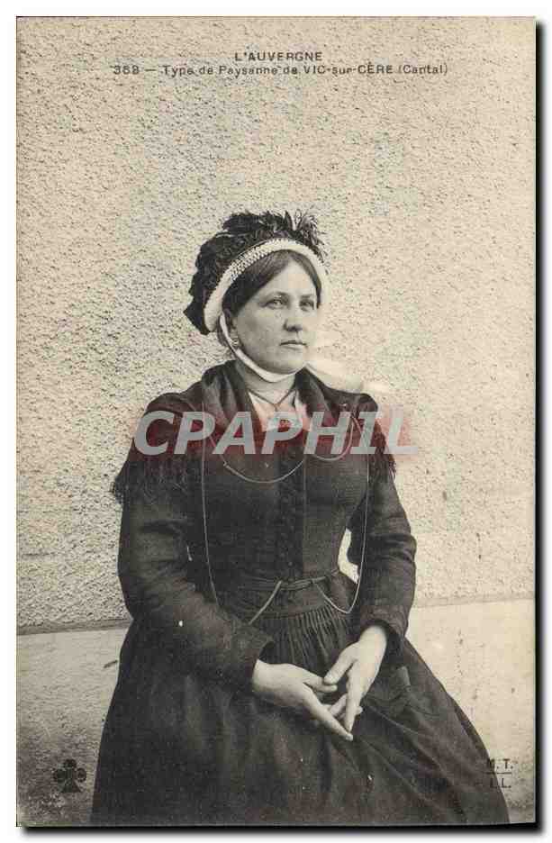 CPA Folklore Auvergne Type de Paysanne de Vic sur Cere Cantal