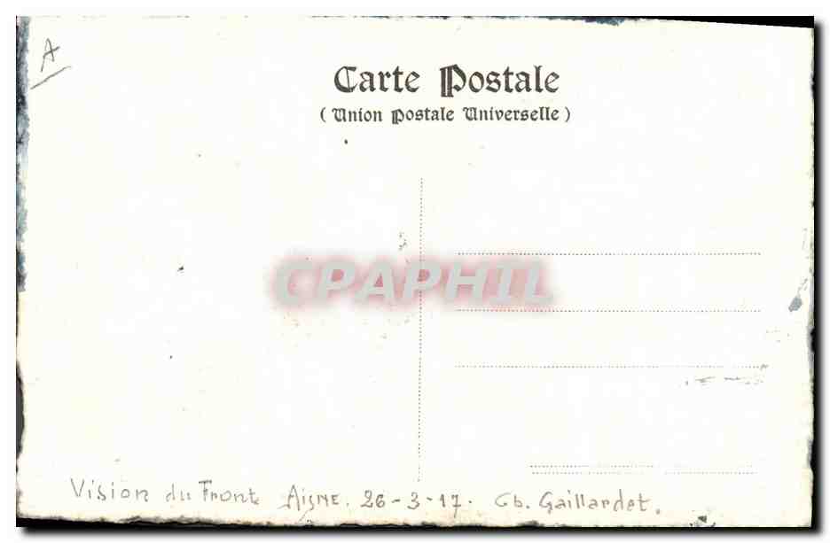 CPA Dessin a la main Vision du front Aisne 26 3 1917 Gaillardet Militaria — Rückseite