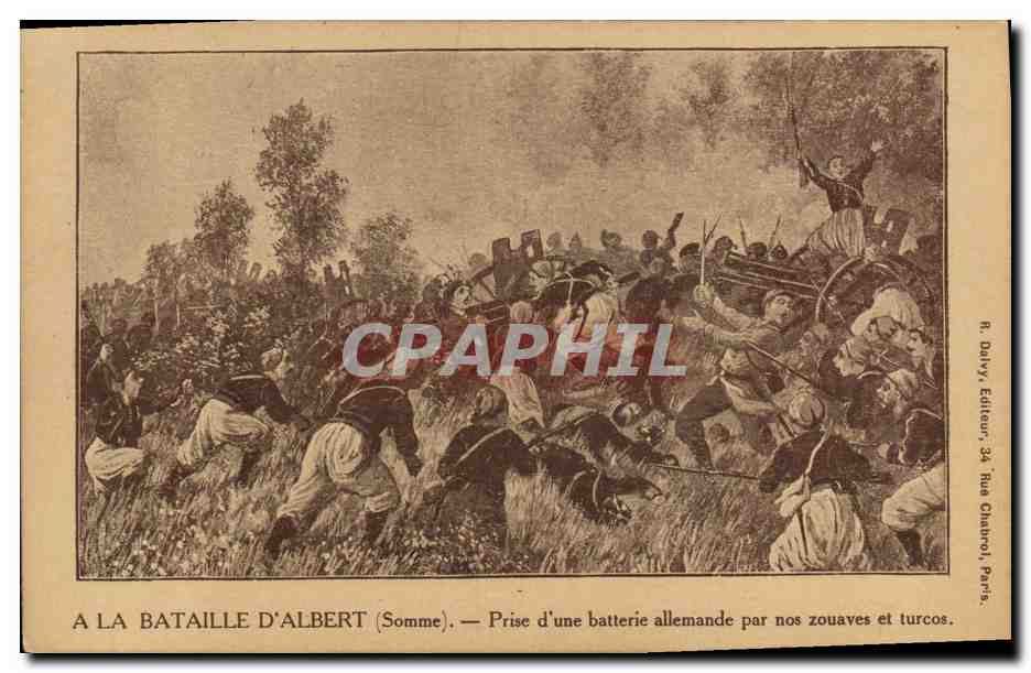 CPA Militaria A la bataille d'Albert Prise d'une batterie allemande par nos zouaves et turcos