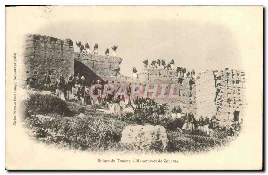 Ruines de Touent — Manœuvres de Zouaves — Éditeur Paul Lanyo, Nemours (Algérie)