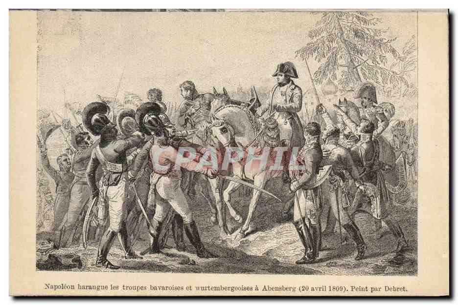 CPA Napoleon 1er harangue les troupes bavaroises et wurtembergeoises a Abesnberg