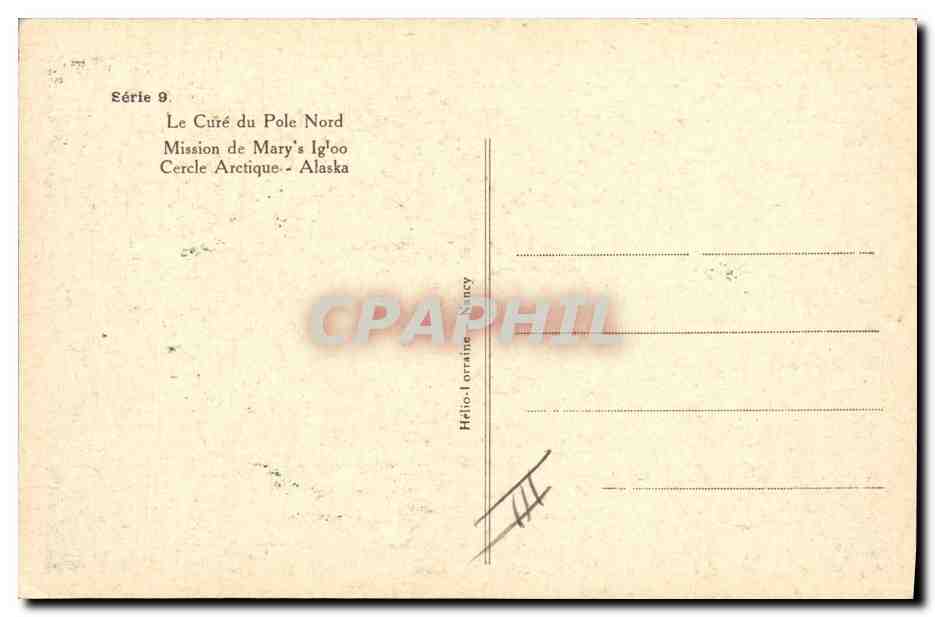 CPA Polaire Amerique du Nord Le Cure du Pole Nord Mission de Mary's igloo Cercle Arctique Alaska — Rückseite