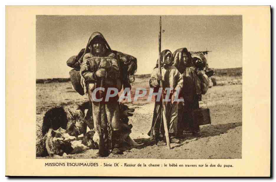 Missions Esquimaudes - Série IX - Retour de la chasse : le bébé en travers sur le dos du papa.