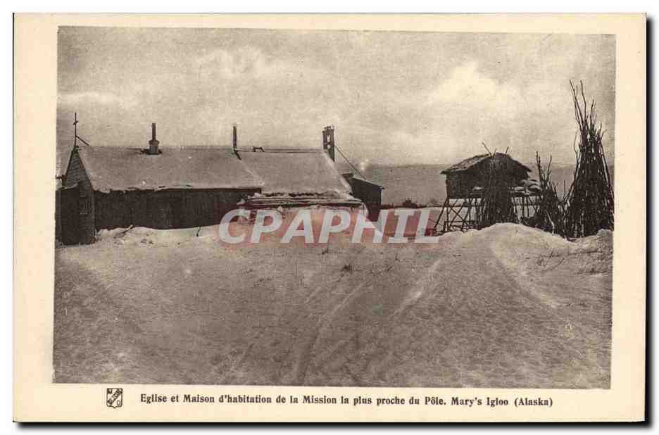 CPA Polaire Eglise et maison d'habitation de la Mission le plus proche du Pole Nord Mary's igloo Alaska