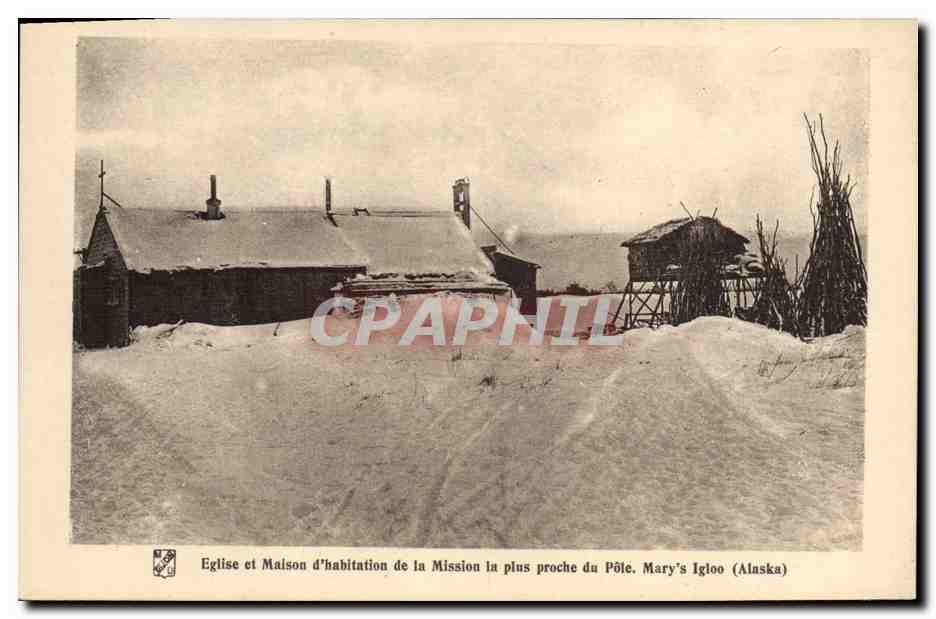CPA Polaire Eglise et maison d'habitation de la mission la plus proche du Pole Mary's igloo Alaska