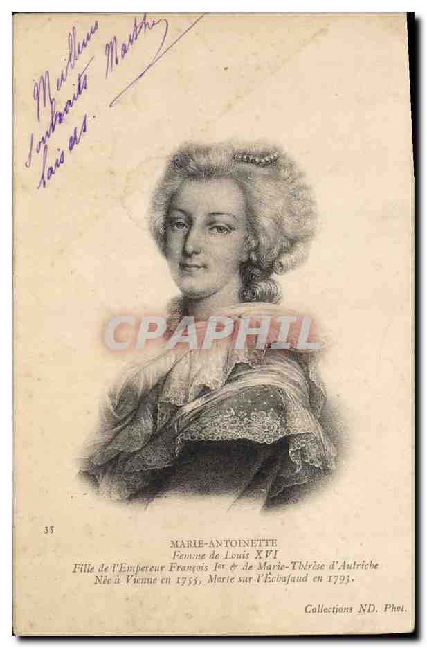 Marie-Antoinette — Femme de Louis XVI — Collections ND. Phot. n°35
