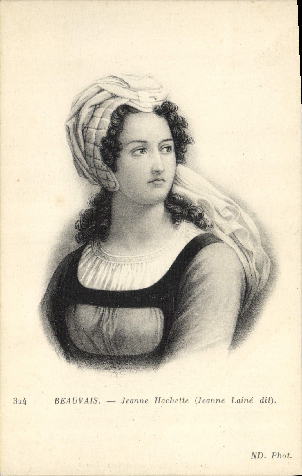 Beauvais — Jeanne Hachette (Jeanne Lainé dit) — ND. Phot.