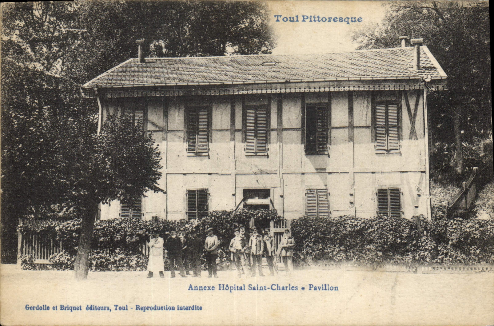 Toul Pittoresque — Annexe Hôpital Saint-Charles • Pavillon — Gerdolle et Briquet éditeurs, Toul