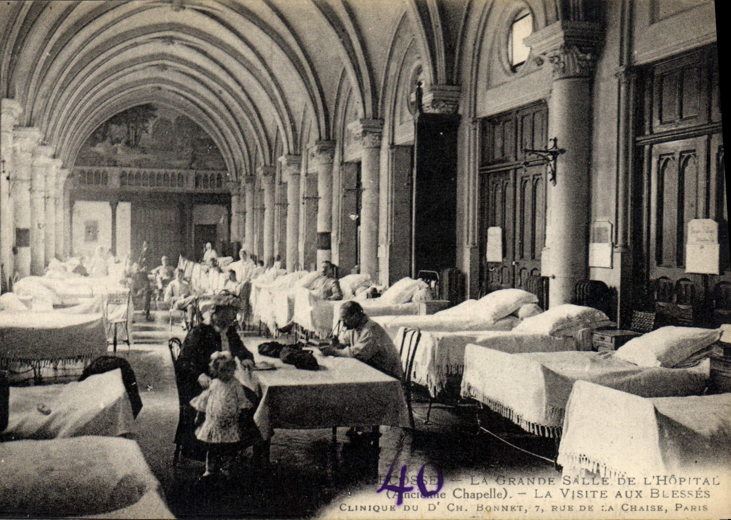 Rosse — Ancienne Chapelle — La Grande Salle de l'Hôpital (Clinique du Dr Ch. Bonnet) — Visite aux Blessés