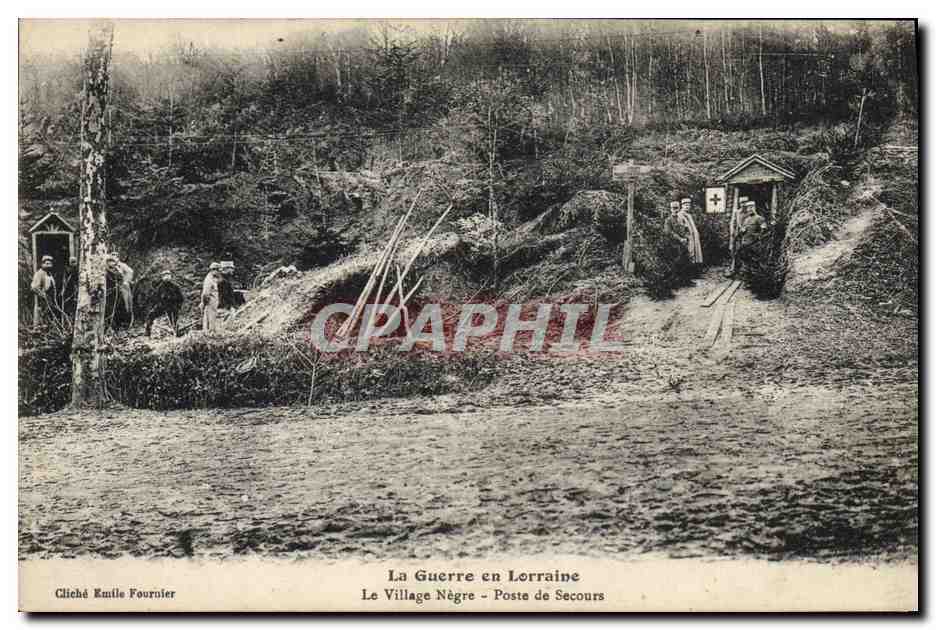 Le Village Nègre - Poste de Secours — La Guerre en Lorraine — Cliché Emile Fournier